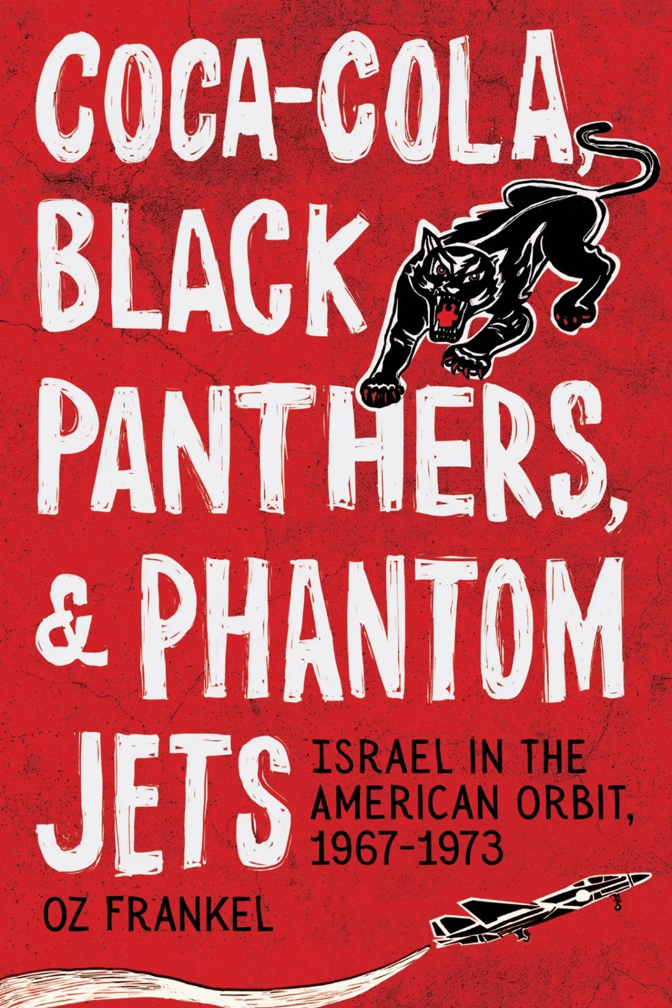 Cover: 9781503639522 | Coca-Cola, Black Panthers, and Phantom Jets | Oz Frankel | Taschenbuch