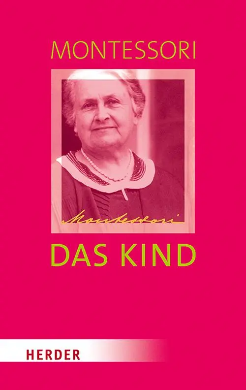 Cover: 9783451349522 | Das Kind | Baumeister des Menschen | Maria Montessori | Buch | 80 S.