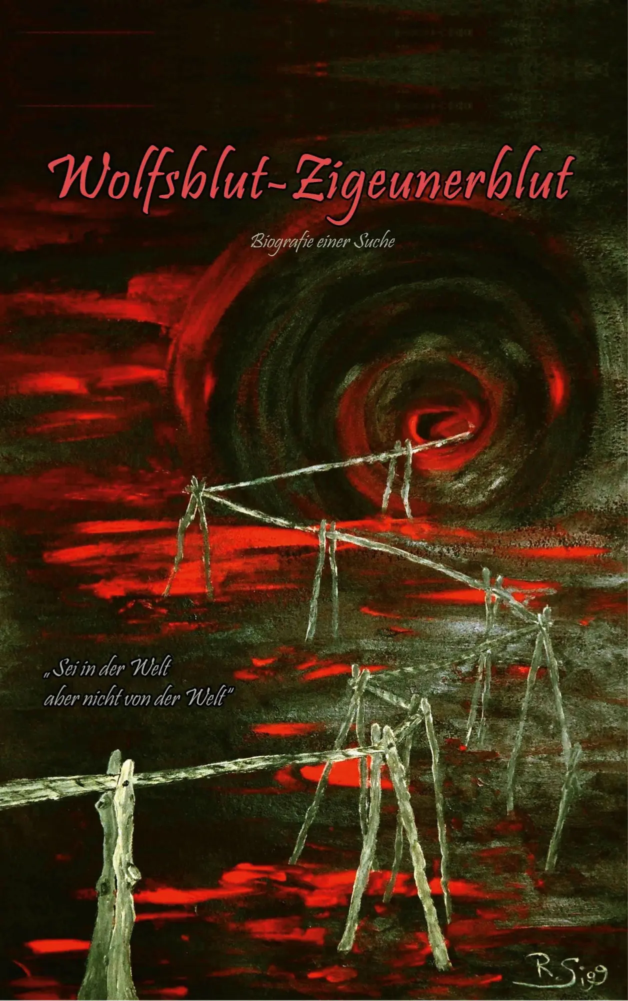 Wolfsblut - Zigeunerblut: Biografie einer Suche