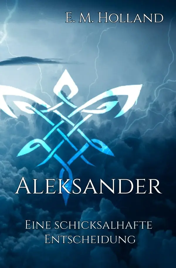 Cover: 9783819039522 | Aleksander - eine schicksalhafte Entscheidung | E. M. Holland | Buch