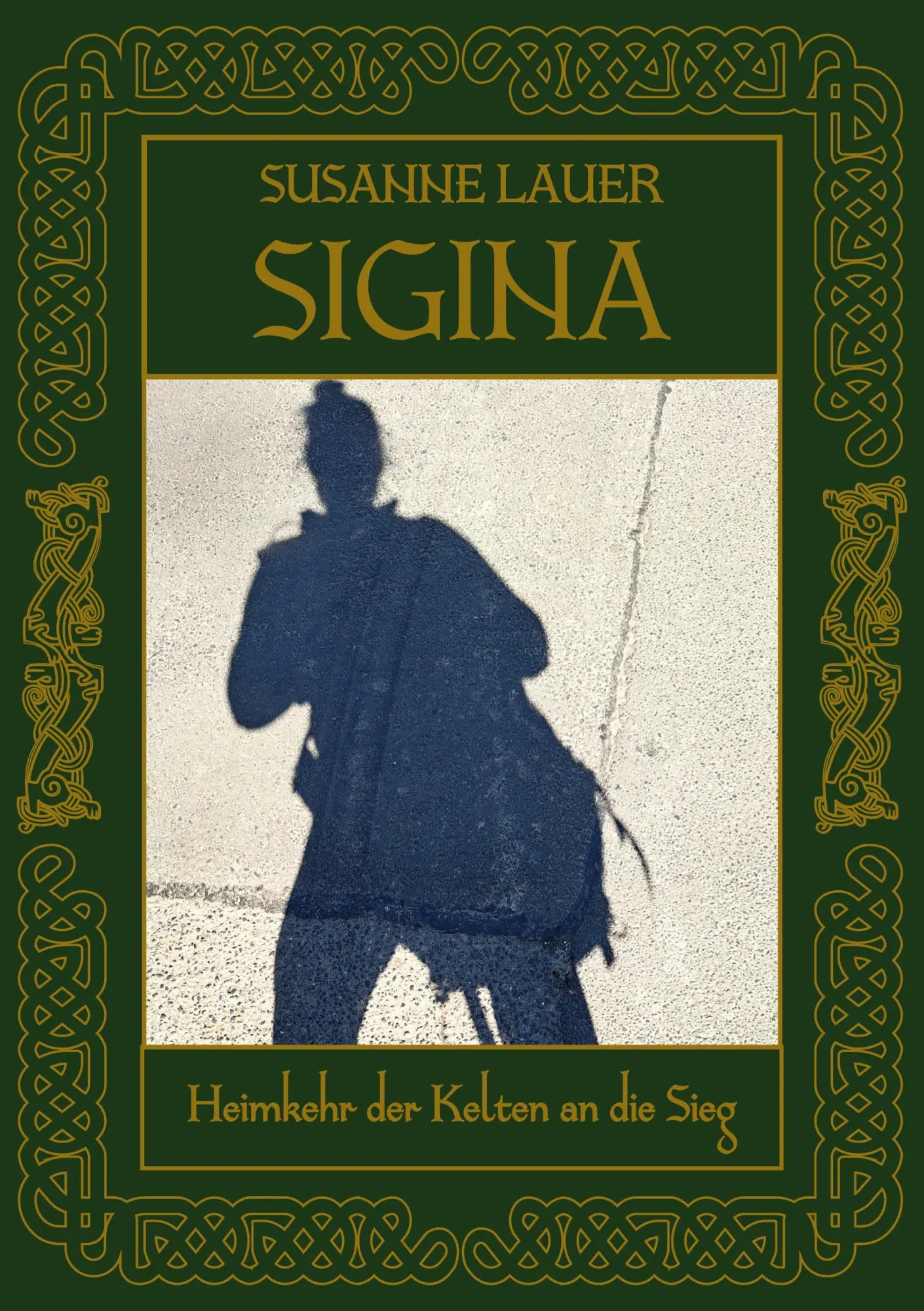 Cover: 9783819279522 | Sigina | Heimkehr der KELTEN an die SIEG | Susanne Lauer | Taschenbuch
