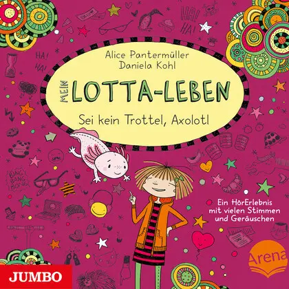 Cover: 4012144499622 | Mein Lotta-Leben - Sei kein Trottel, Axolotl.Tl.21,1 Audio-CD | CD