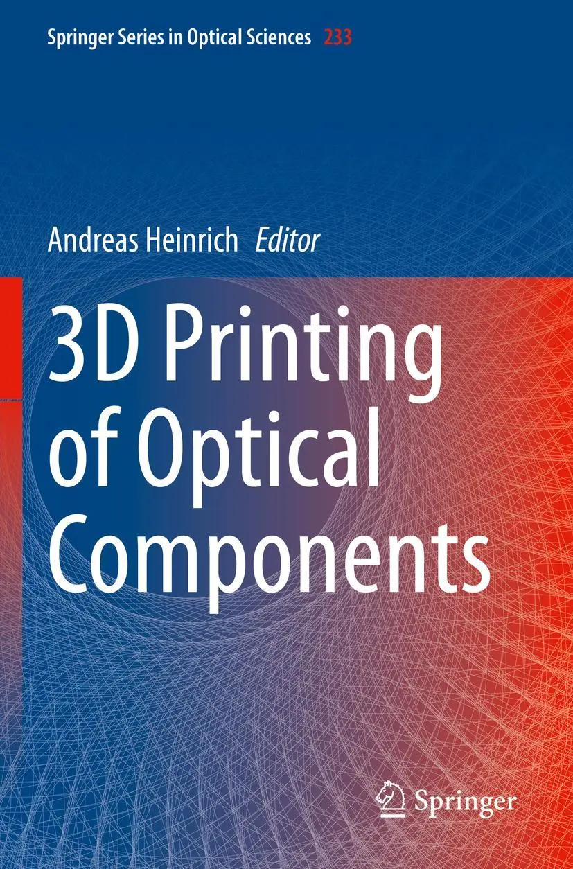 Cover: 9783030589622 | 3D Printing of Optical Components | Andreas Heinrich | Taschenbuch