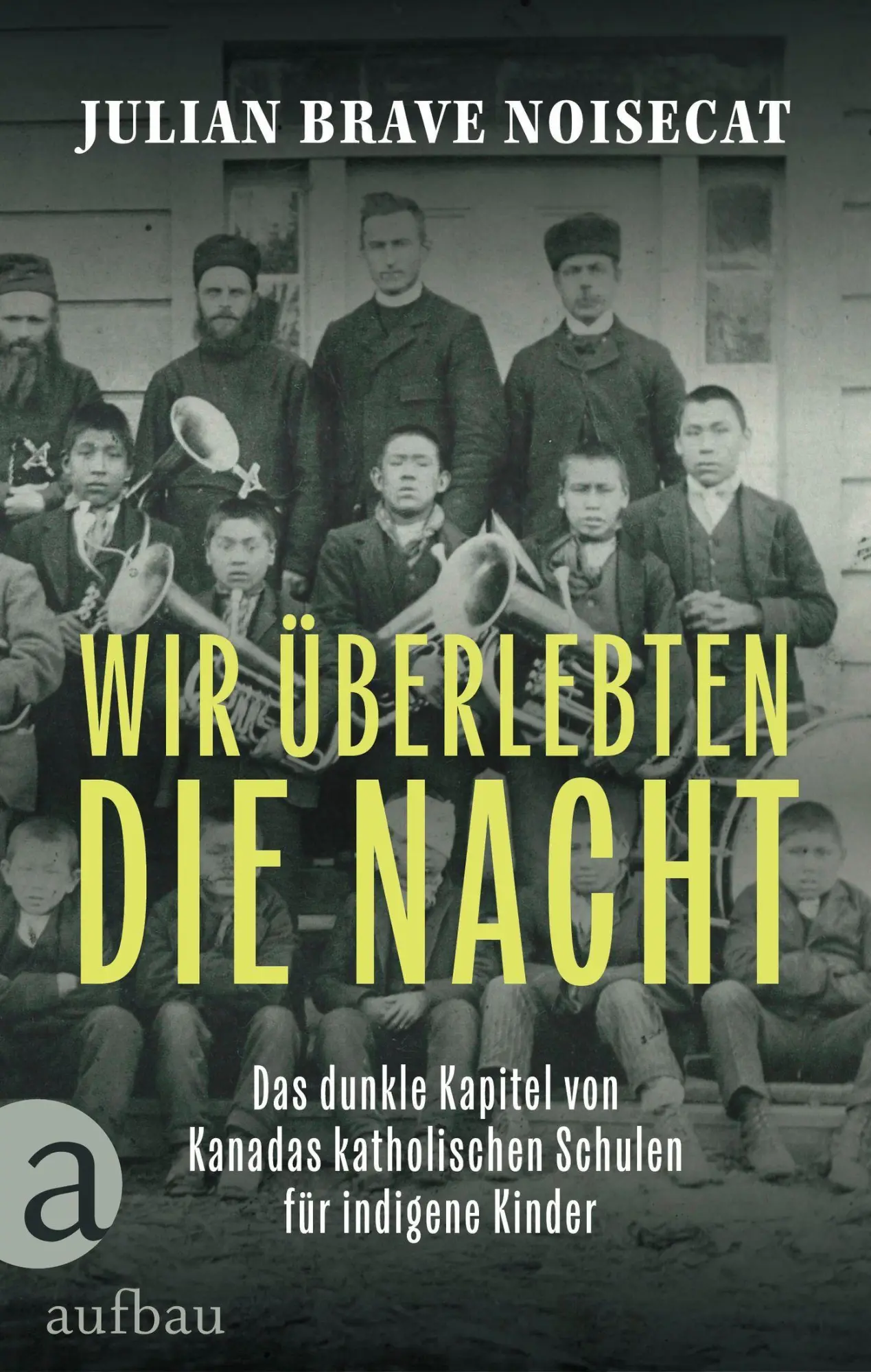 Cover: 9783351039622 | Wir überlebten die Nacht | Julian Brave Noisecat | Buch | 560 S.