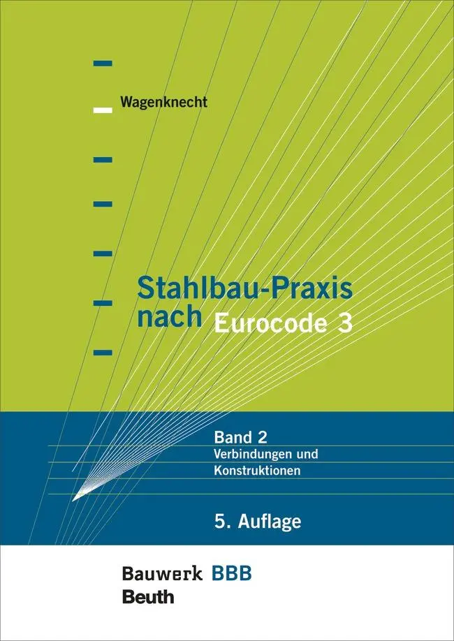 Cover: 9783410299622 | Stahlbau-Praxis nach Eurocode 3 | Gerd Wagenknecht | Taschenbuch