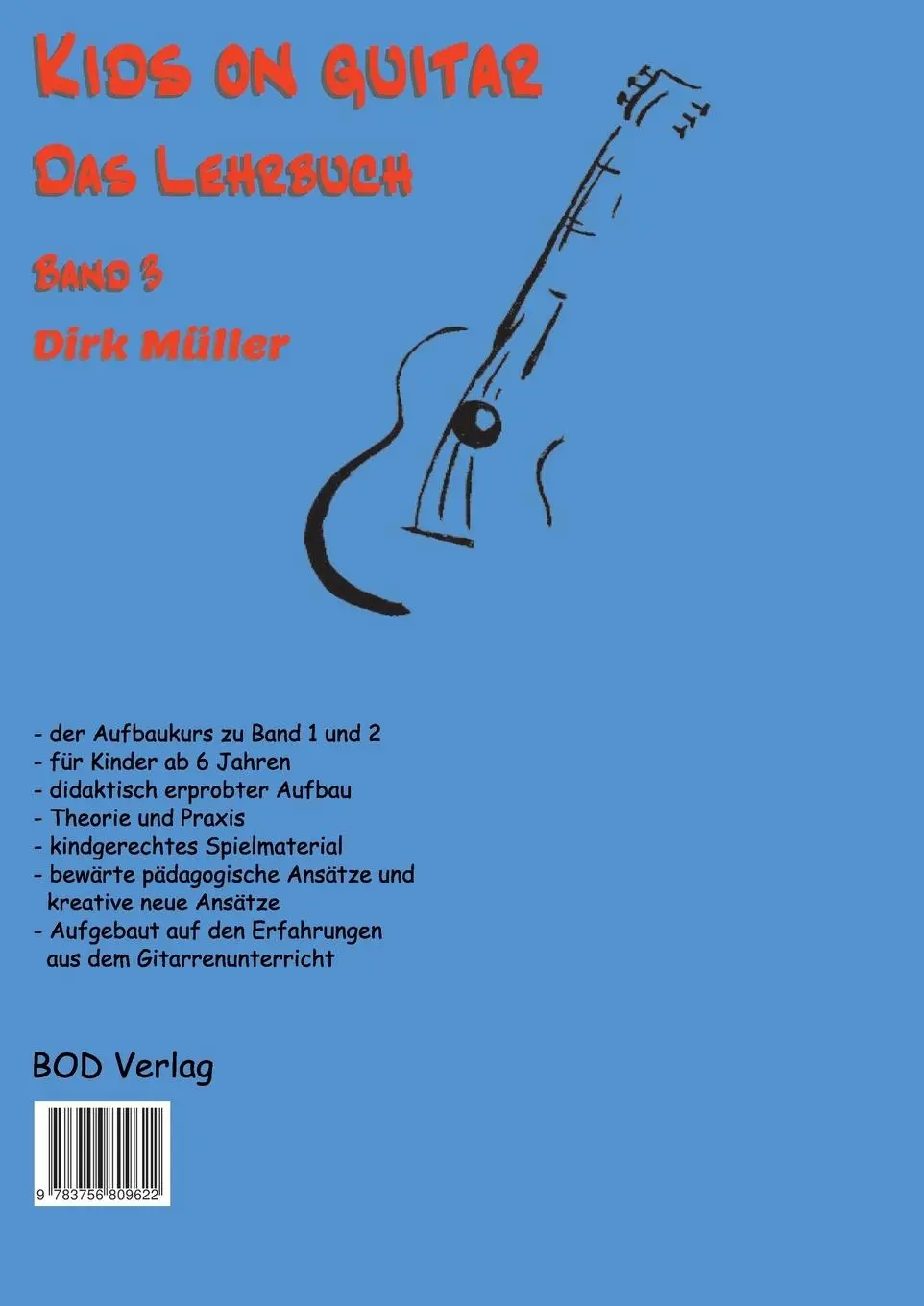 Rückseite: 9783756809622 | Kids on guitar Das Lehrbuch | Band 3 | Dirk Müller | Taschenbuch