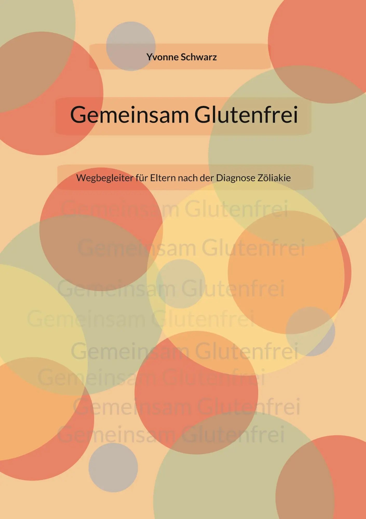 Cover: 9783769399622 | Gemeinsam Glutenfrei | Yvonne Schwarz | Taschenbuch | 136 S. | Deutsch