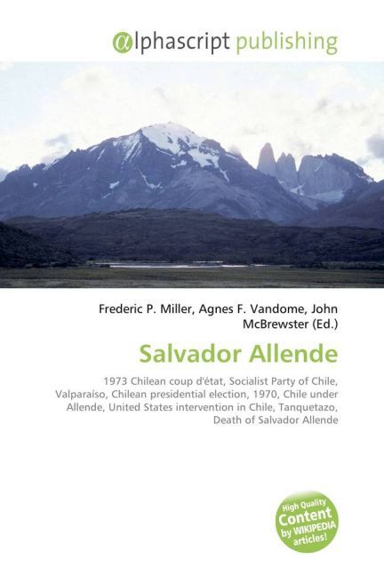 Salvador Allende | Frederic P. Miller (u. a.) | Taschenbuch | Englisch | Alphascript Publishing | EAN 9786130039622 - Miller, Frederic P.