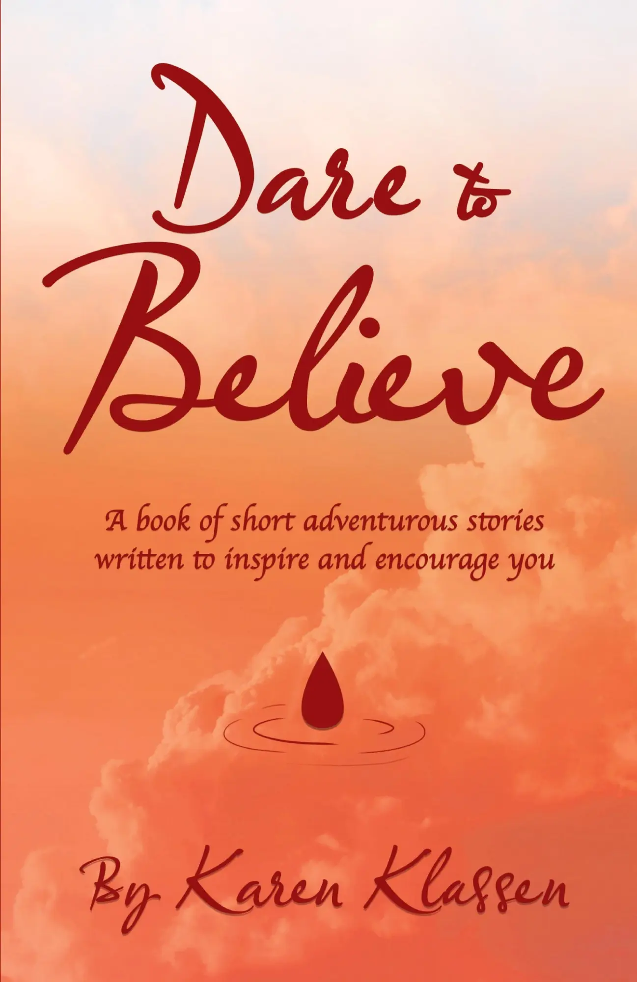 Cover: 9798887389622 | Dare to Believe | Karen Klassen | Taschenbuch | Englisch | 2023