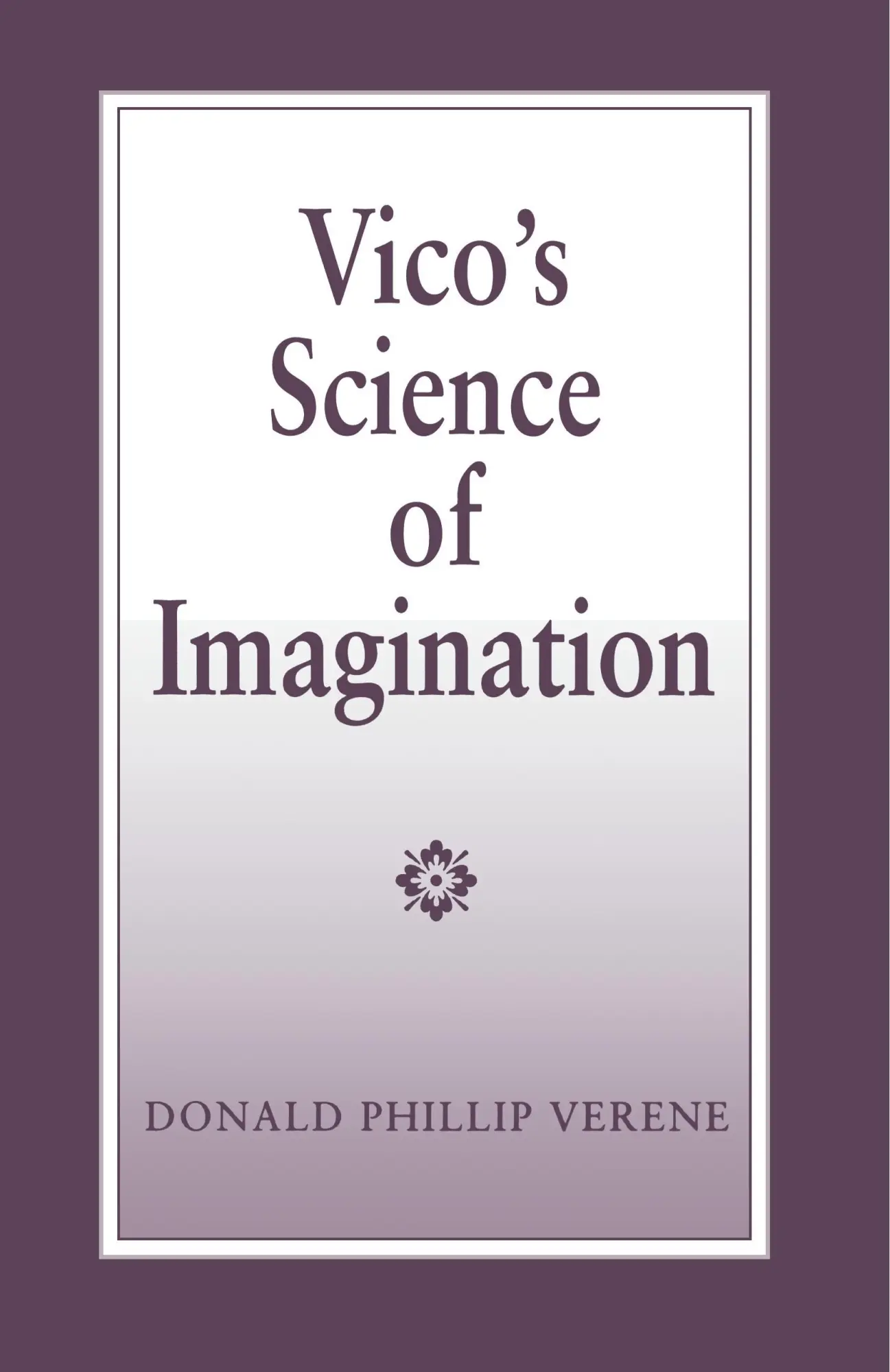 Cover: 9780801499722 | Vico`s Science of Imagination | Donald Phillip Verene | Taschenbuch