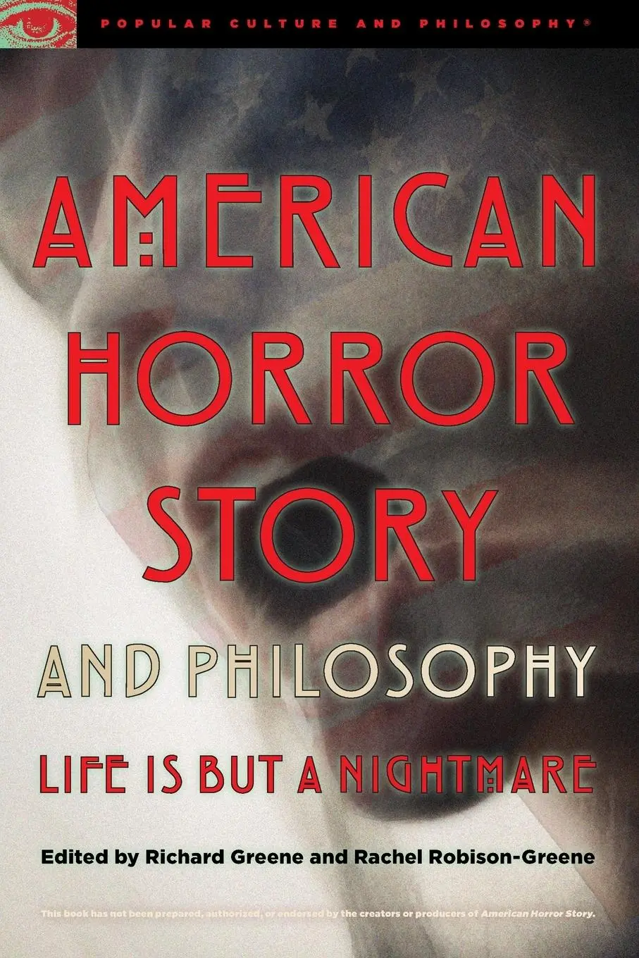 Cover: 9780812699722 | American Horror Story and Philosophy | Life Is But a Nightmare | Buch