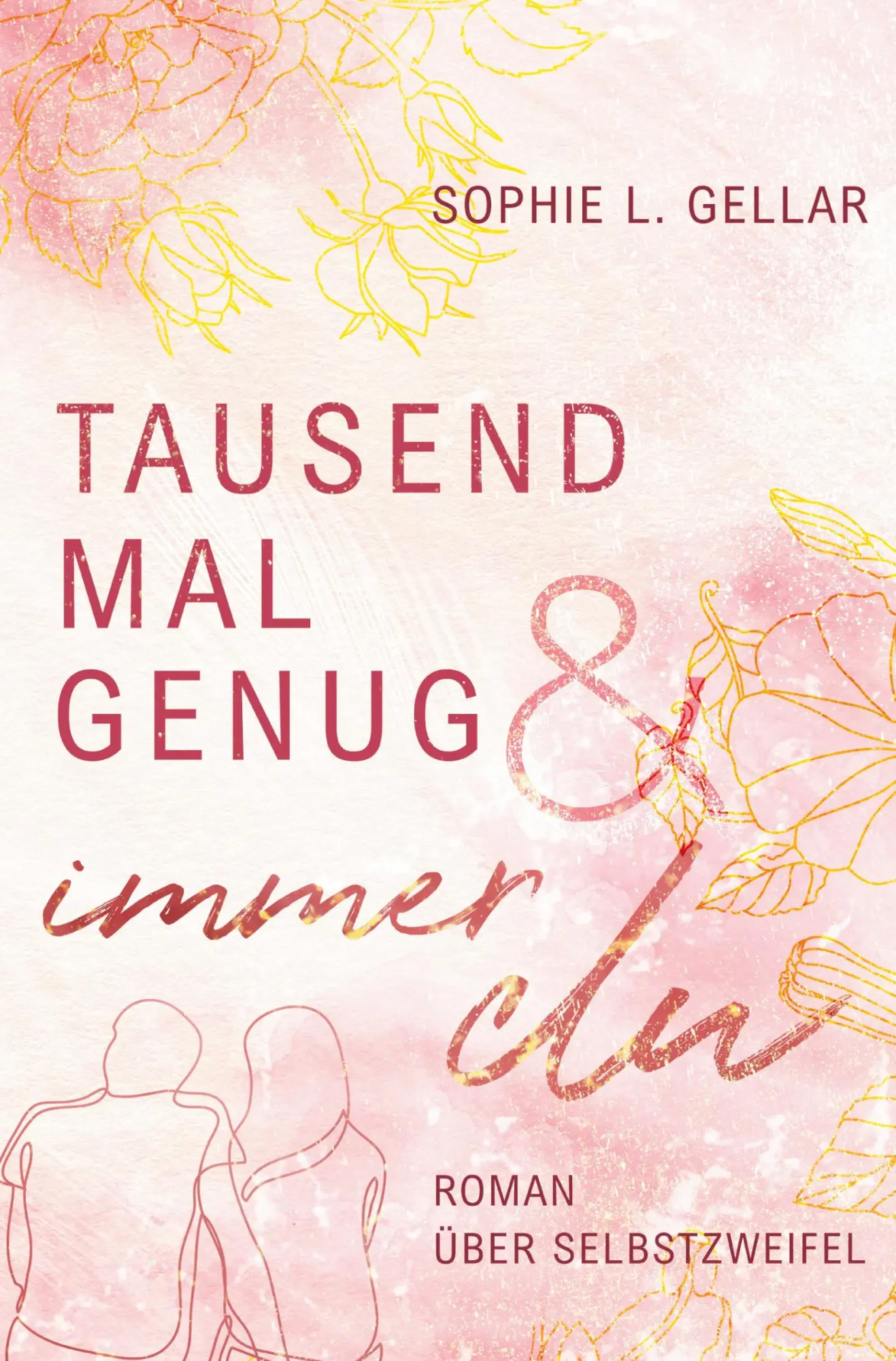 Cover: 9783757959722 | Tausendmal genug &amp; immer du | Sophie L. Gellar | Taschenbuch | 512 S.