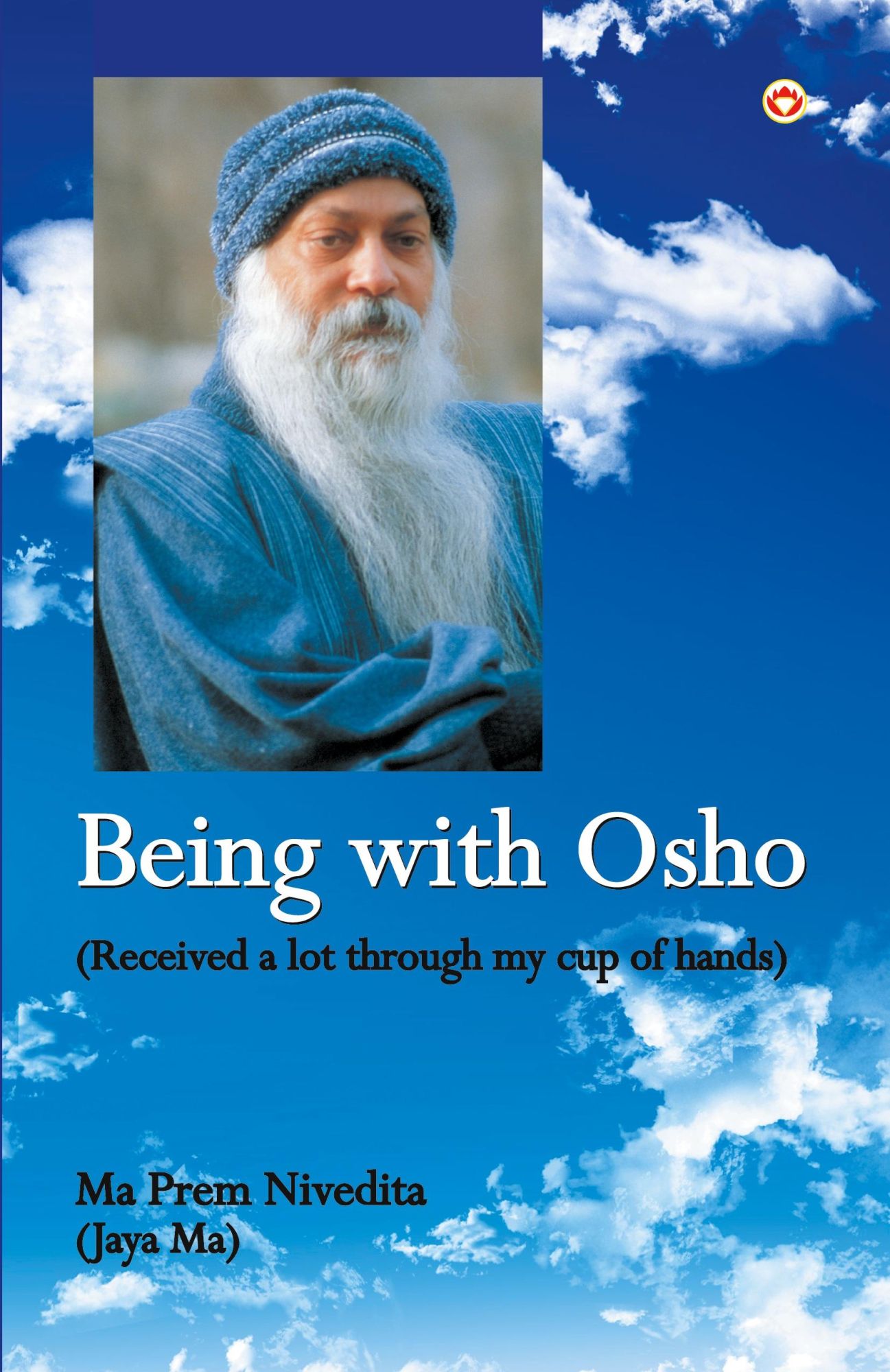 Cover: 9789352969722 | Being With Osho | Received a lot through my cup of hands | Nivedita