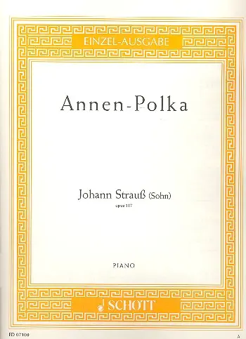 Cover: 9790001089722 | Annen Polka Opus 117 | Johann Strauss Jr. | Buch | Schott Music
