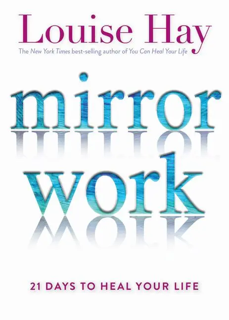 Cover: 9781401949822 | Mirror Work | 21 Days to Heal Your Life | Louise Hay | Taschenbuch