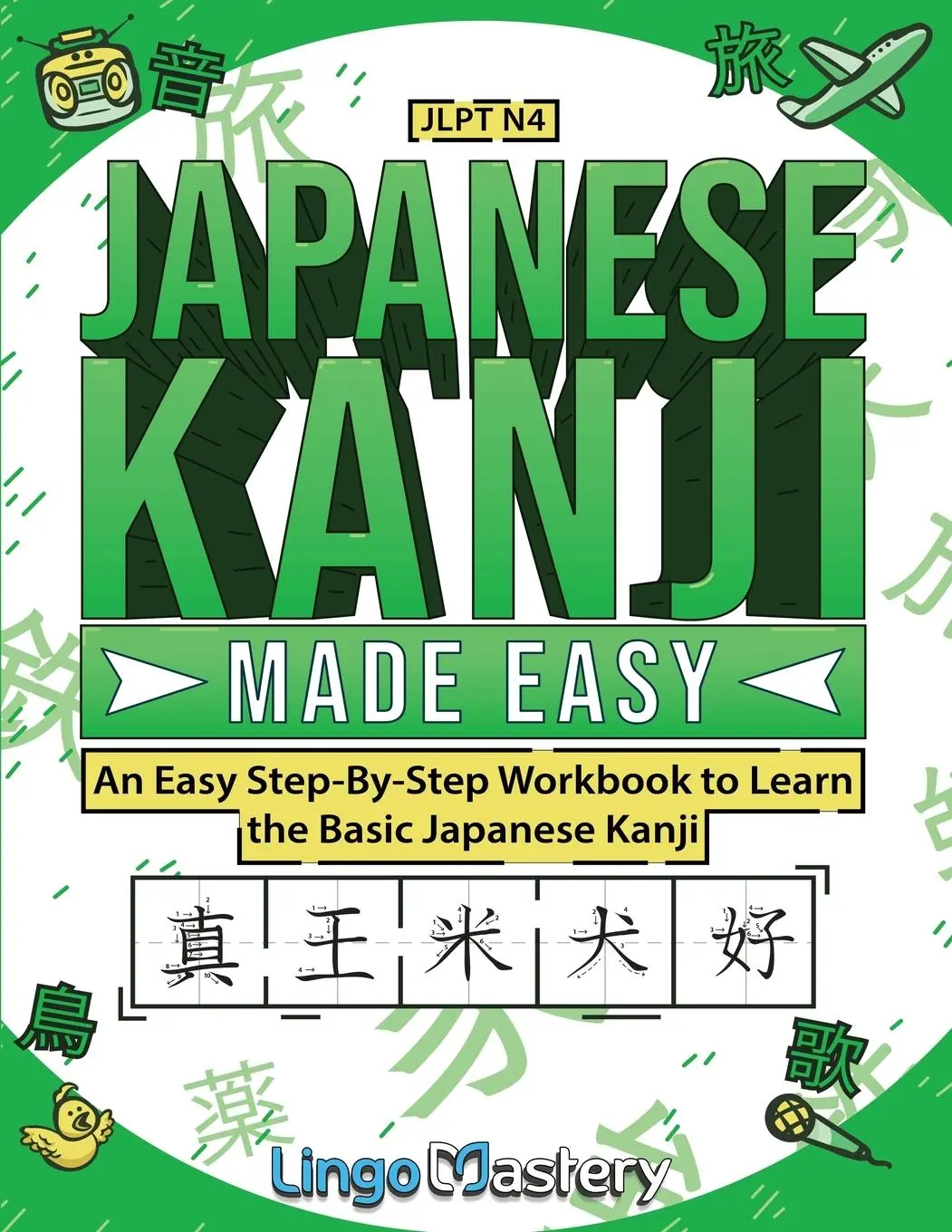 Cover: 9781951949822 | Japanese Kanji Made Easy | Lingo Mastery | Taschenbuch | Englisch