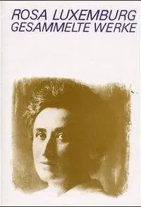 Cover: 9783320019822 | August 1914 bis Januar 1919 | Rosa Luxemburg | Buch | Gebunden | 2000