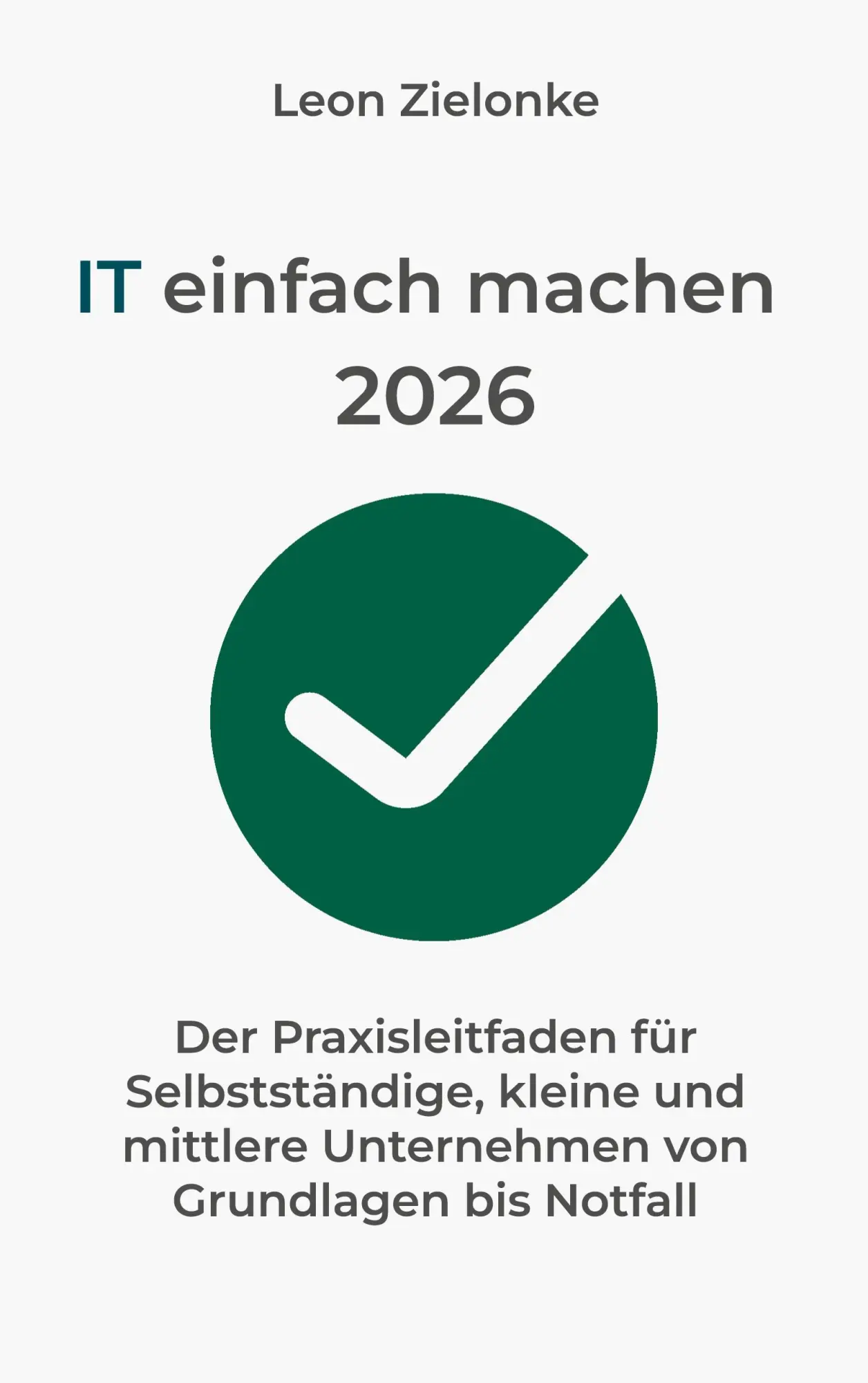 Cover: 9783695719822 | IT einfach machen 2026 | Leon Zielonke | Taschenbuch | 192 S. | 2026