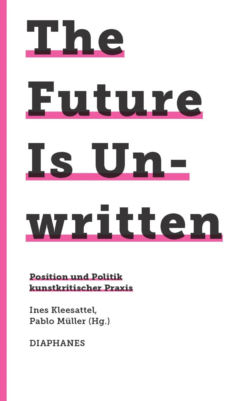 Cover: 9783037349922 | The Future Is Unwritten | Pablo Müller | Taschenbuch | 312 S. | 2018