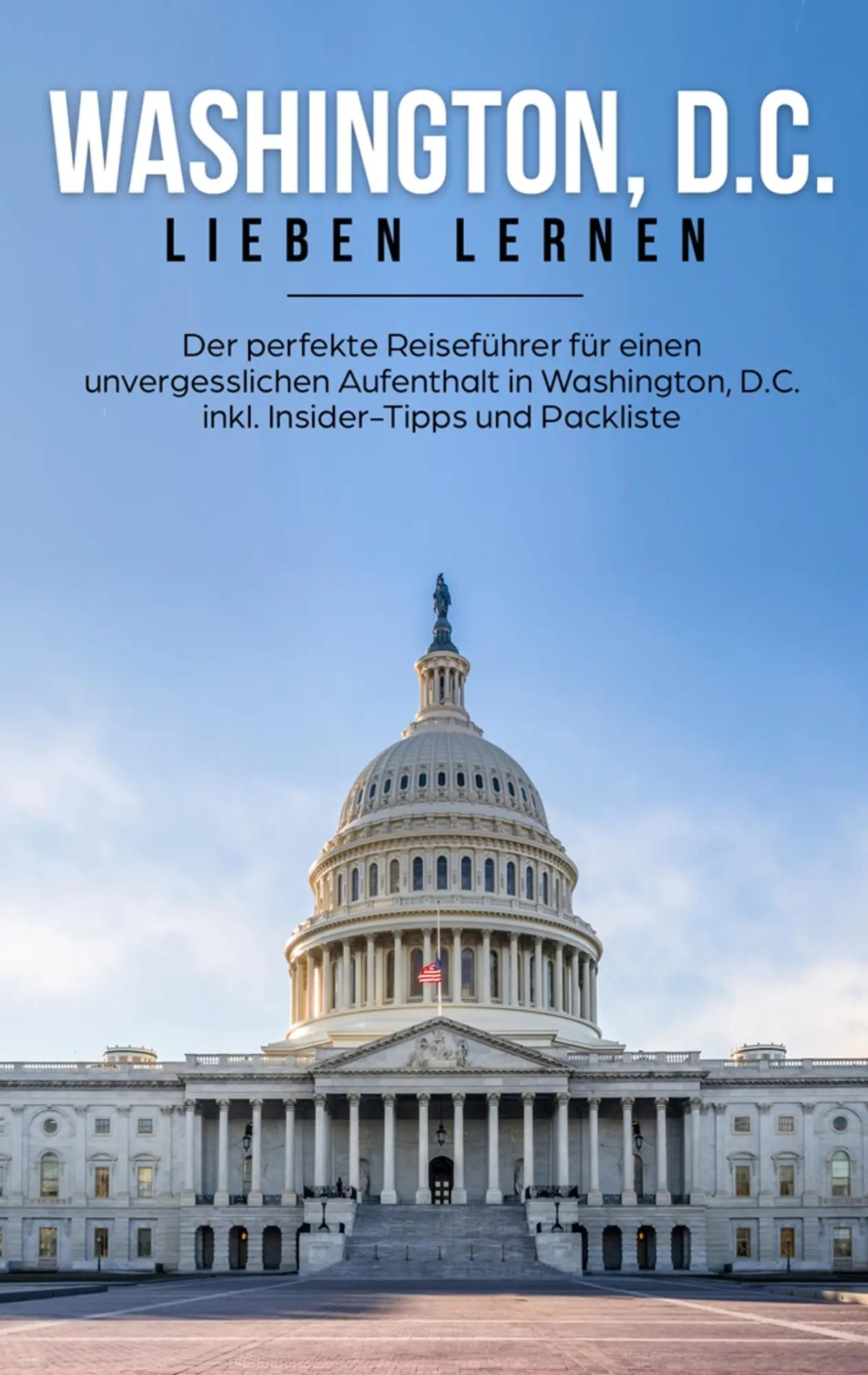 Cover: 9783750459922 | Washington, D.C. lieben lernen | Natalie Becker | Taschenbuch | 96 S.