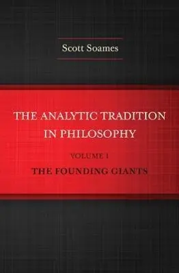 Cover: 9780691160023 | The Analytic Tradition in Philosophy, Volume 1 – The Founding Giants