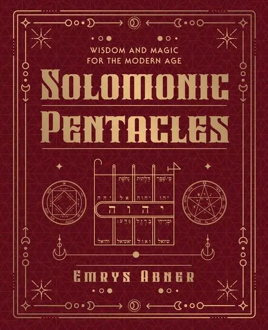 Cover: 9780738780023 | Solomonic Pentacles | Wisdom and Magic for the Modern Age | Abner