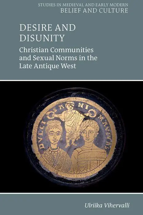 Cover: 9781835530023 | Desire and Disunity – Christian Communities and Sexual Norms in the...