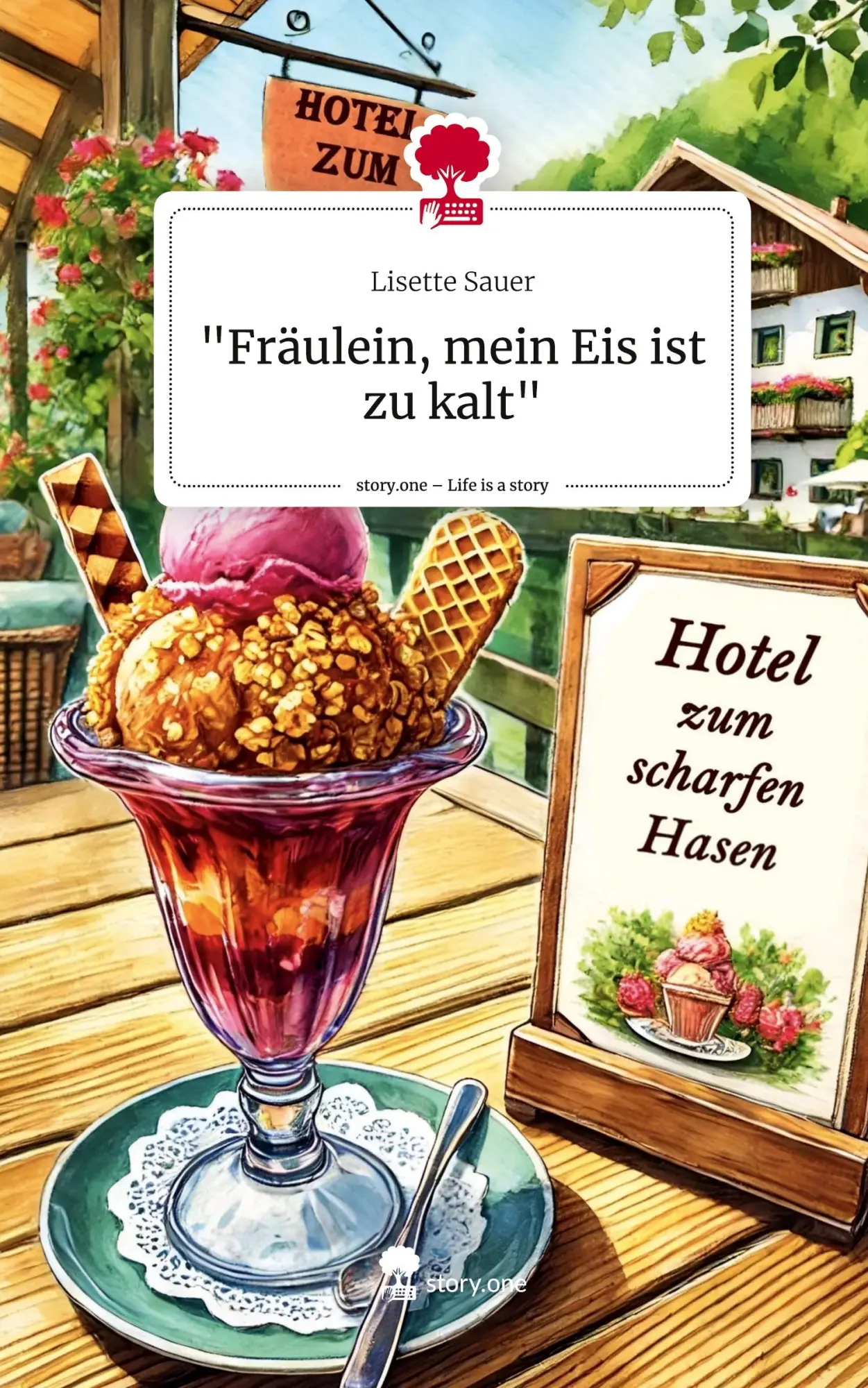 Cover: 9783711580023 | "Fräulein, mein Eis ist zu kalt". Life is a Story - story.one | Sauer