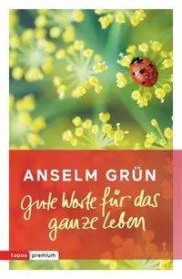 Cover: 9783836700023 | Gute Worte für das ganze Leben | Topos premium, Topos Taschenbücher