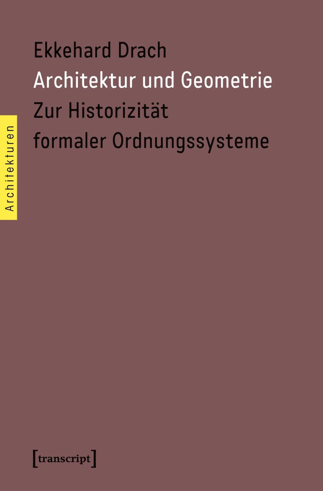 Cover: 9783837620023 | Architektur und Geometrie | Ekkehard Drach | Taschenbuch | 324 S.