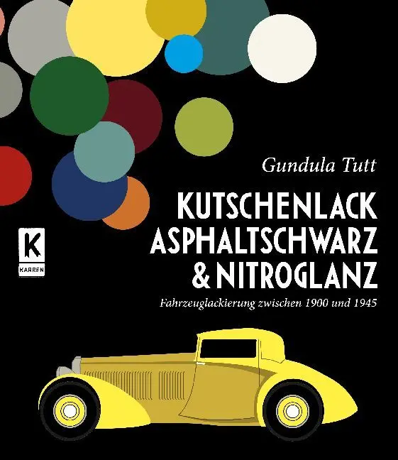 Cover: 9783947060023 | Kutschenlack, Asphaltschwarz &amp; Nitroglanz | Gundula Tutt | Buch | 2018
