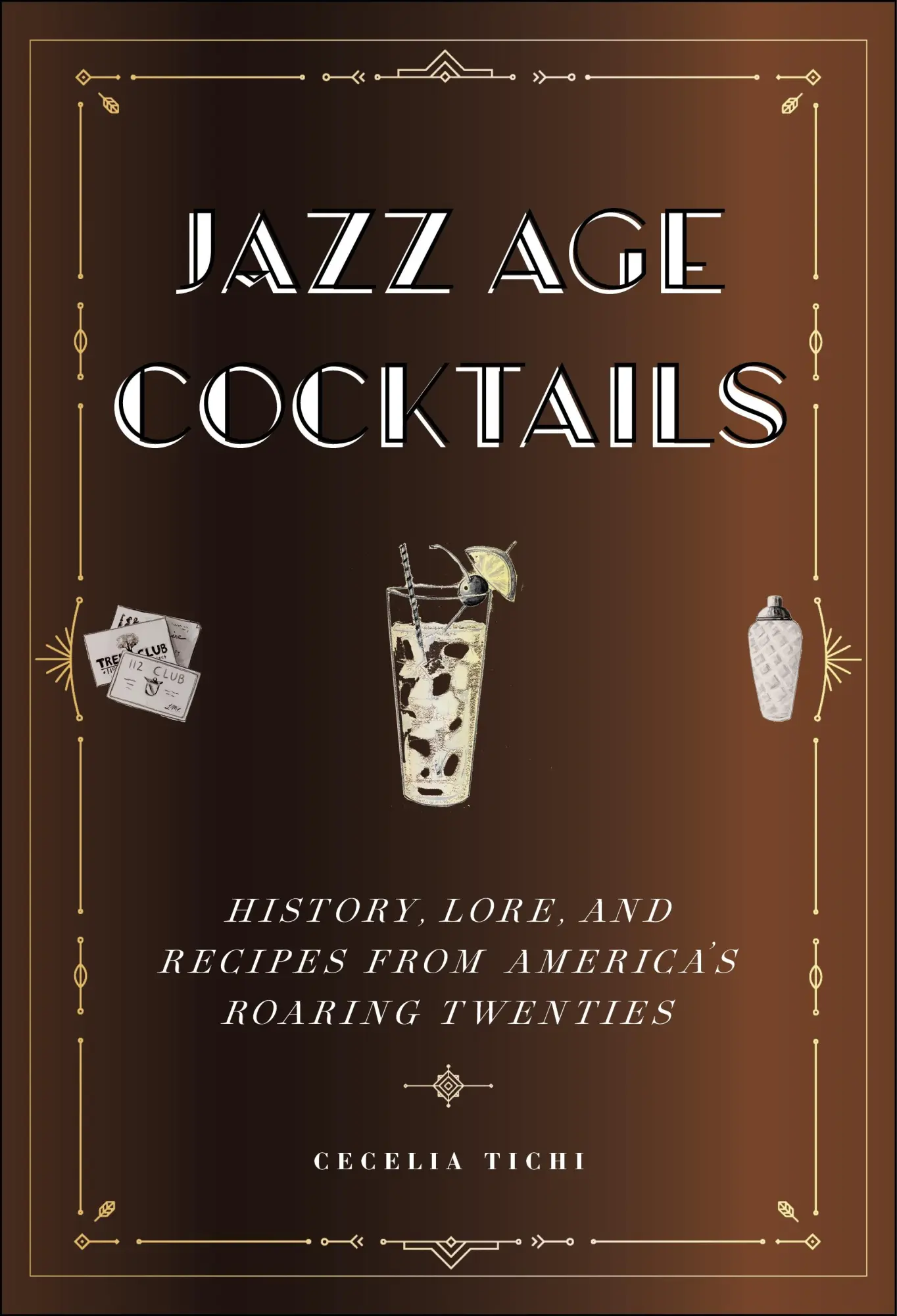 Cover: 9781479810123 | Jazz Age Cocktails | Cecelia Tichi | Buch | Gebunden | Englisch | 2021