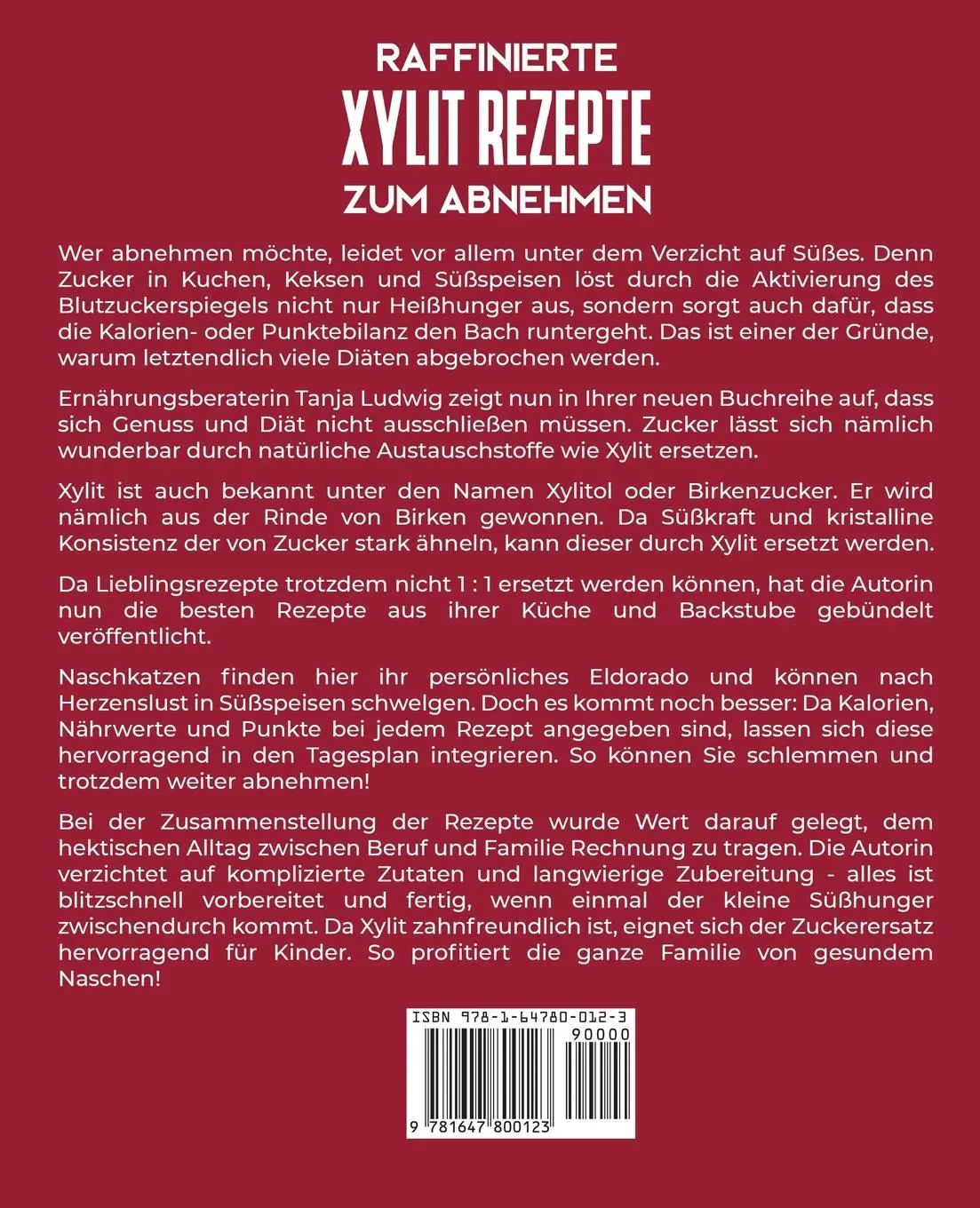 Rückseite: 9781647800123 | Raffinierte Xylit Rezepte zum Abnehmen | Tanja Ludwig | Taschenbuch