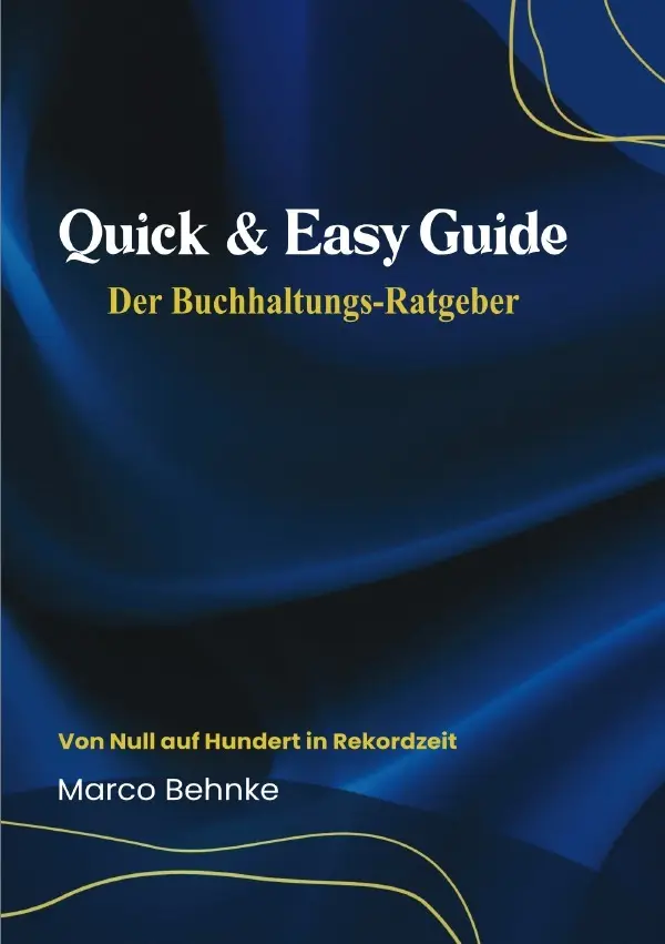 Cover: 9783819030123 | Quick &amp; Easy Guide Der Buchhaltungs - Ratgeber | Marco Behnke | Buch