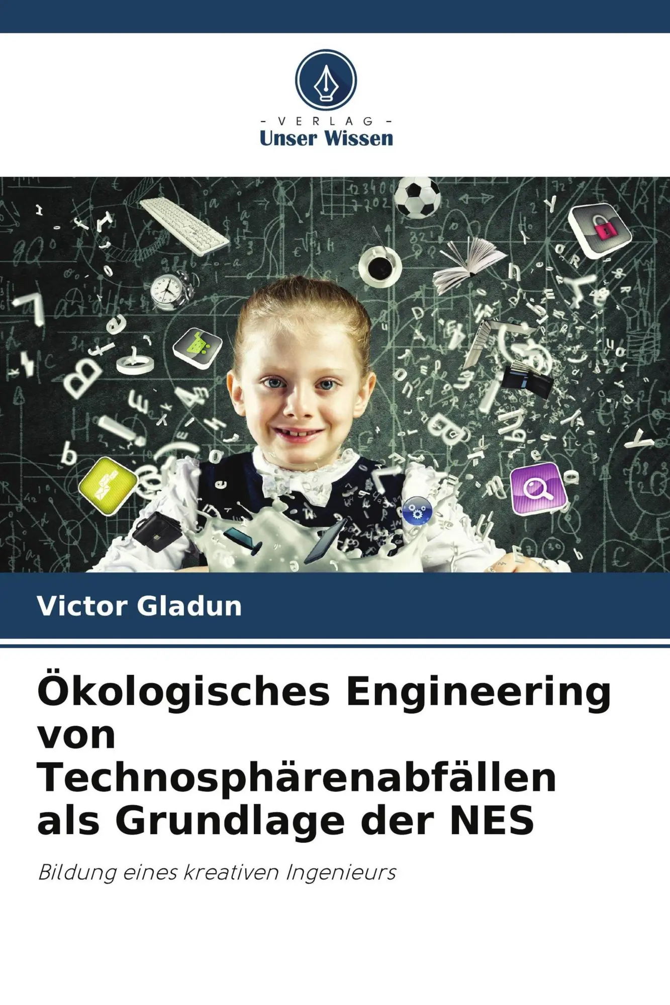 Cover: 9786207810123 | Ökologisches Engineering von Technosphärenabfällen als Grundlage...
