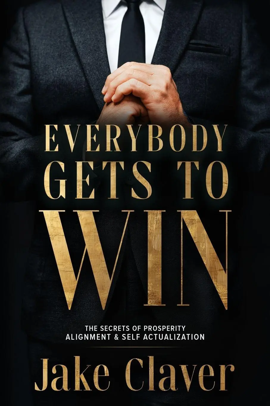 Cover: 9798234190123 | Everybody Gets to Win | Jake Claver | Taschenbuch | Englisch | 2026