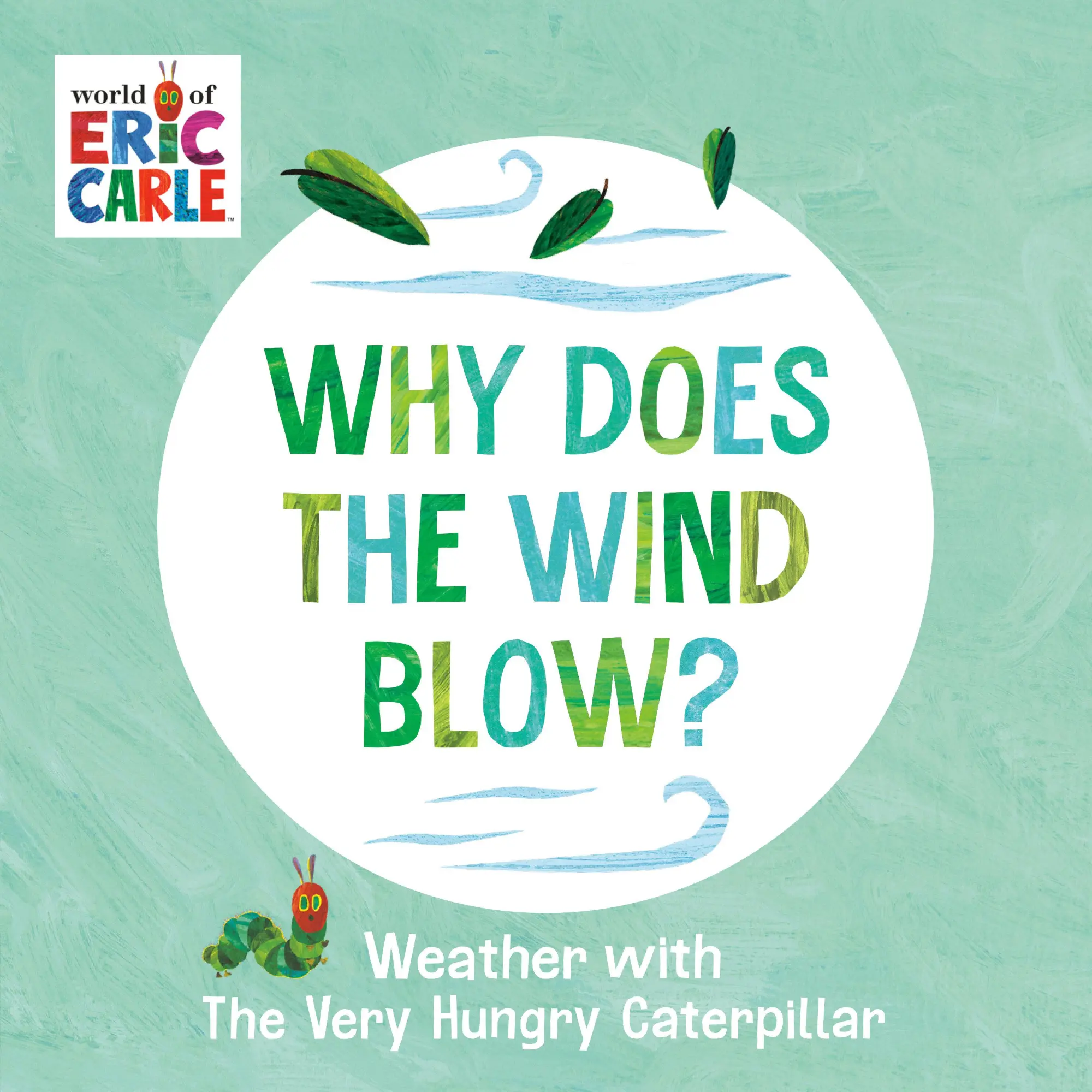 Cover: 9780593750223 | Why Does the Wind Blow? | Weather with the Very Hungry Caterpillar