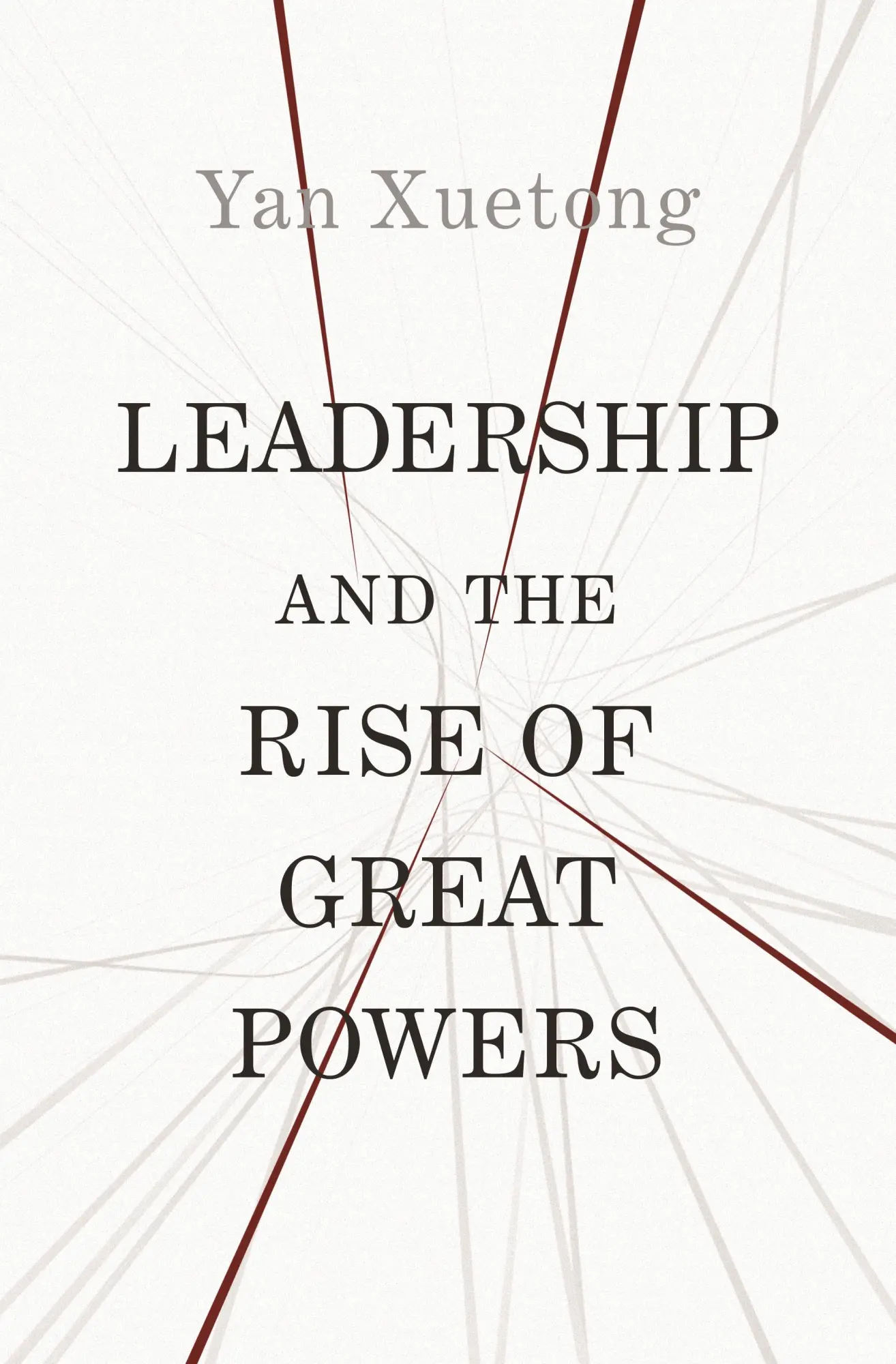 Cover: 9780691210223 | Leadership and the Rise of Great Powers | Xuetong Yan | Taschenbuch
