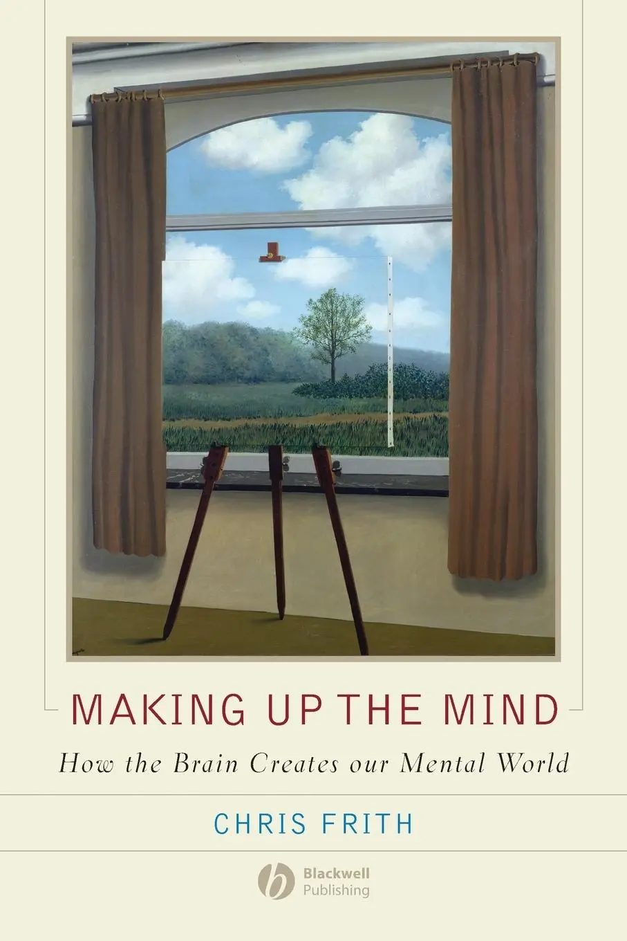 Cover: 9781405160223 | Making Up the Mind | How the Brain Creates Our Mental World | Frith