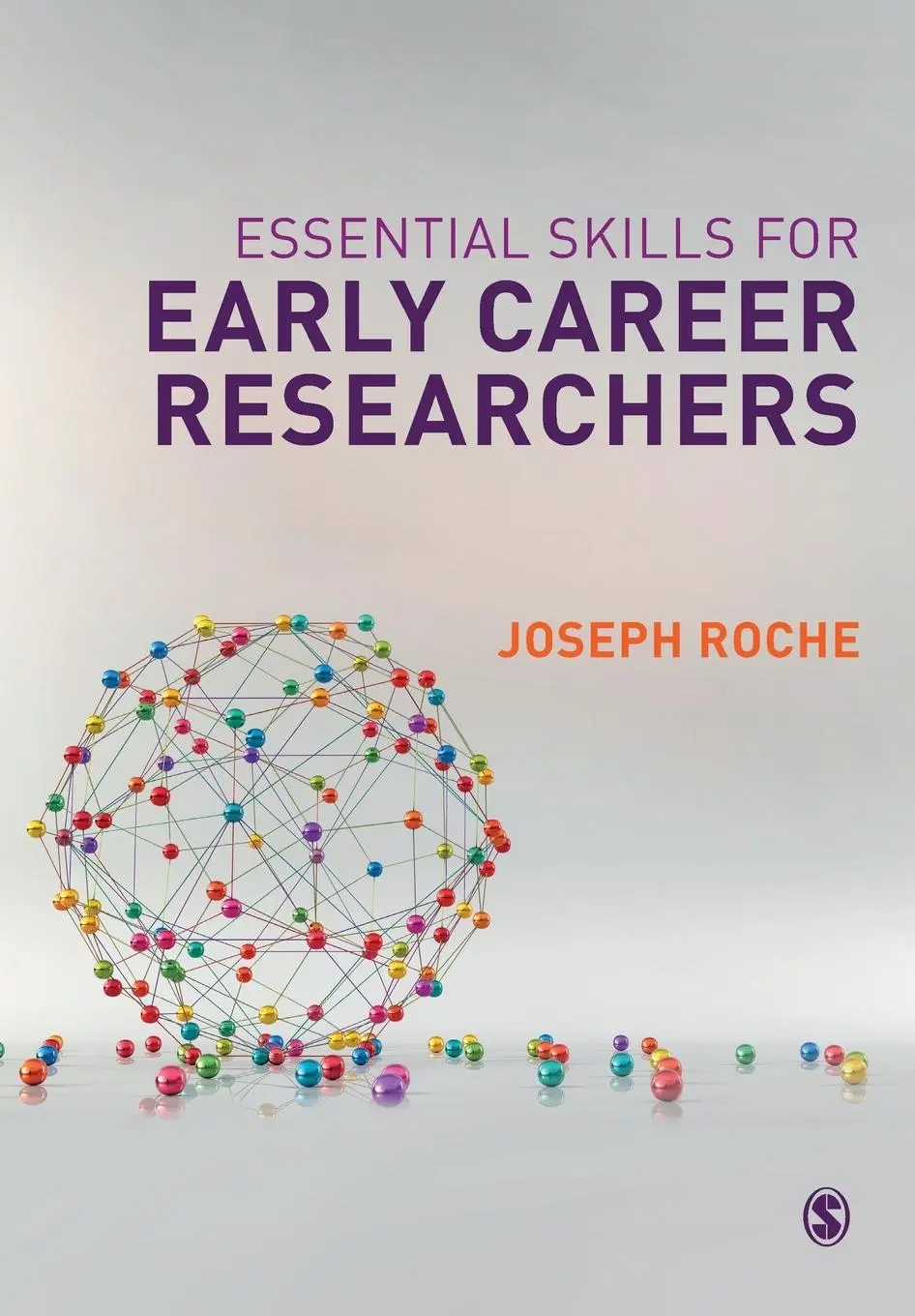 Cover: 9781526490223 | Essential Skills for Early Career Researchers | Joseph Roche | Buch