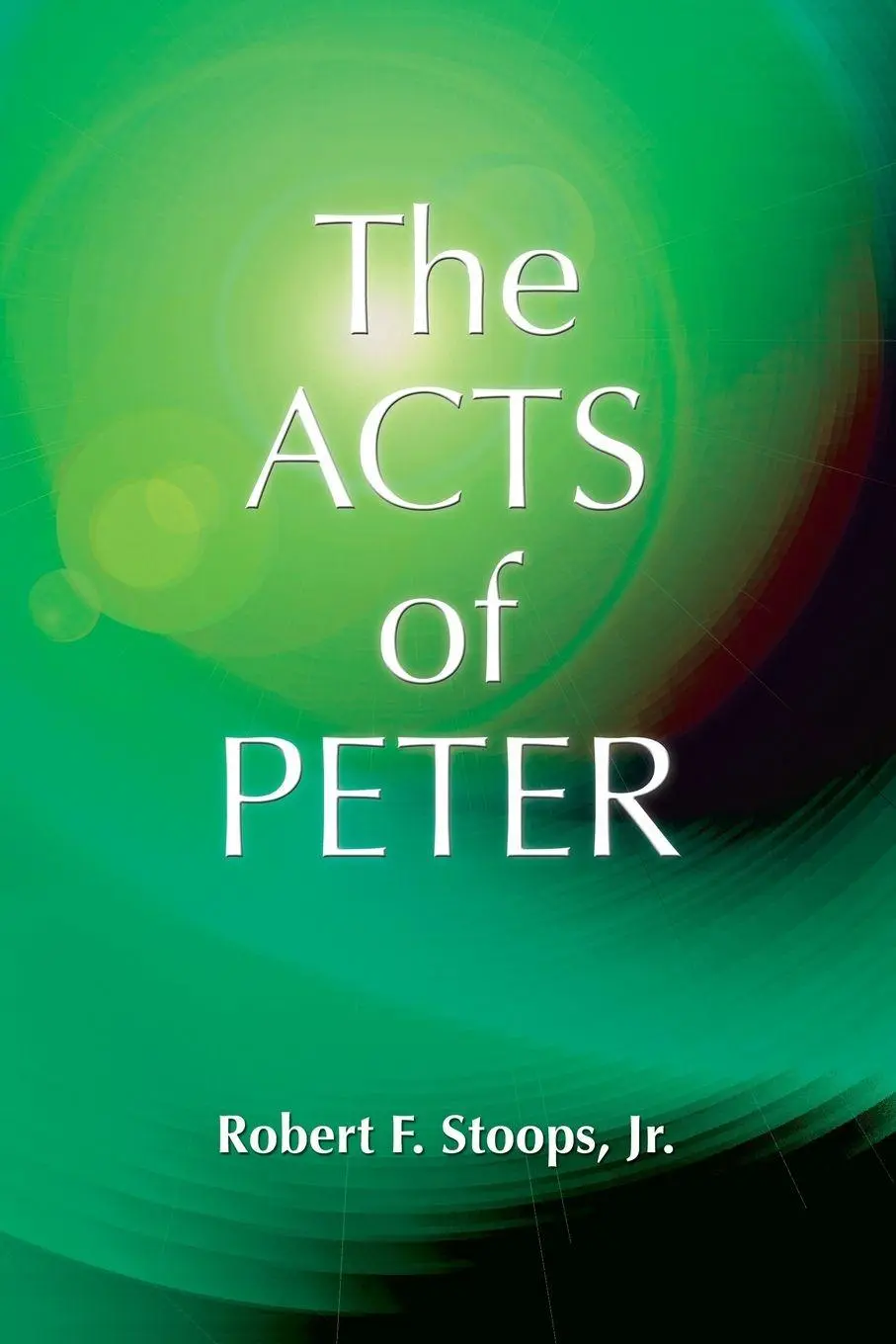 Cover: 9781598150223 | The Acts of Peter | Robert F. Stoops | Taschenbuch | Englisch | 2012