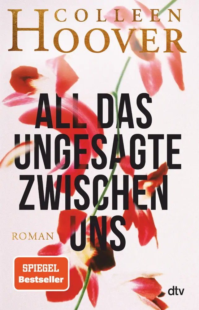 Cover: 9783423230223 | All das Ungesagte zwischen uns | Colleen Hoover | Taschenbuch | 448 S. Cover: 9783423230223 | All das Ungesagte zwischen uns | Colleen Hoover | Taschenbuch | 448 S.