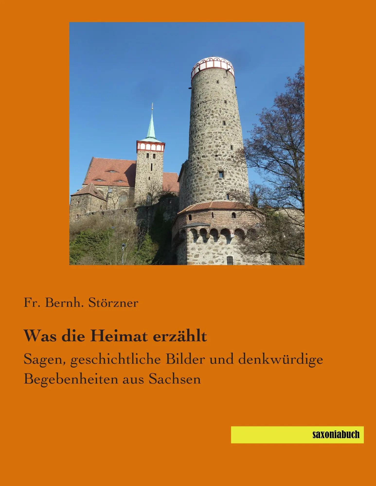 Cover: 9783957700223 | Was die Heimat erzählt | Fr. Bernh. Störzner | Taschenbuch | 536 S.