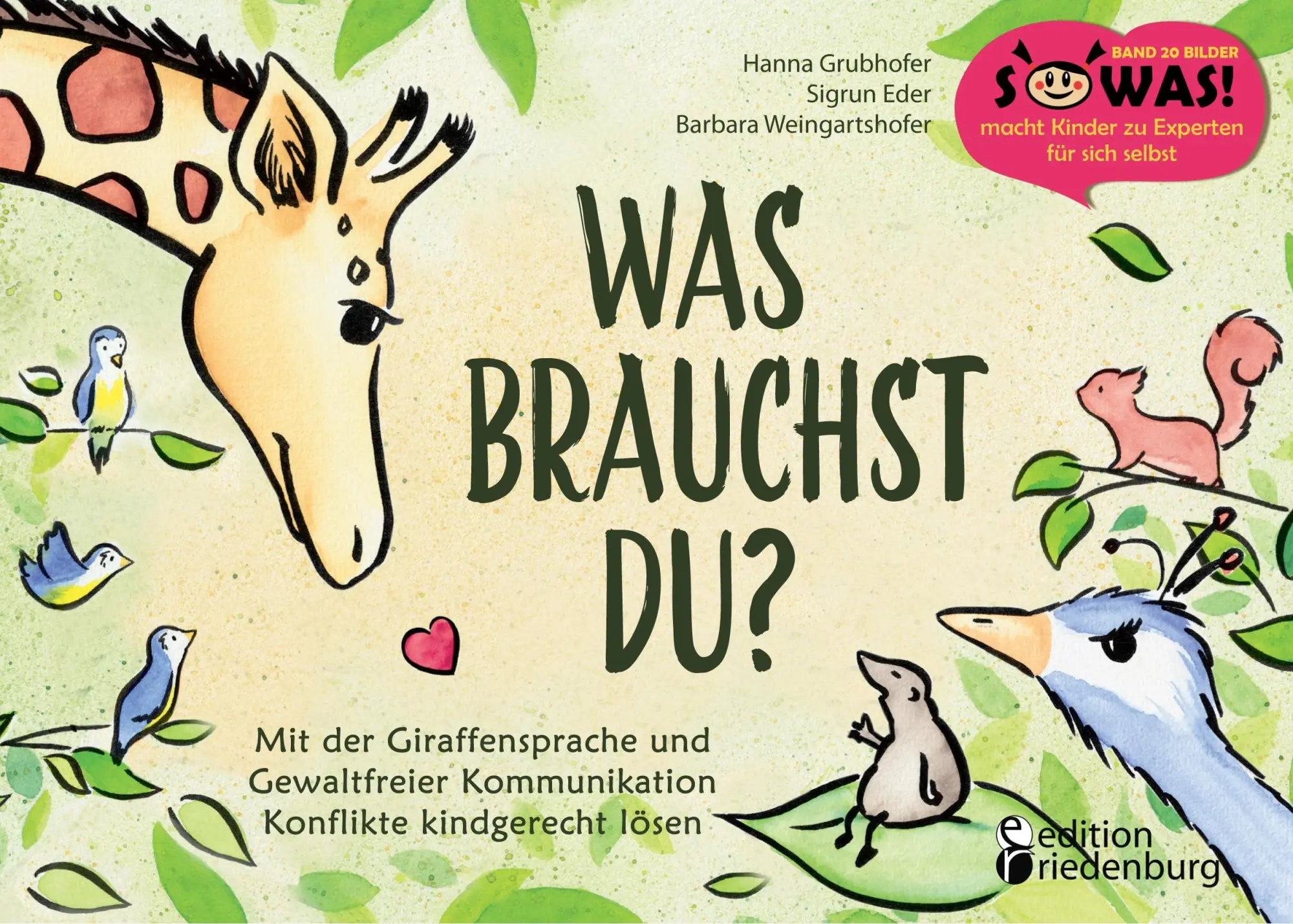 Cover: 9783990820223 | Was brauchst du? Mit der Giraffensprache und Gewaltfreier...