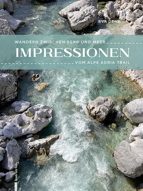 Cover: 9783991500223 | Wandern zwischen Berg und Meer | Impressionen vom Alpe Adria Trail