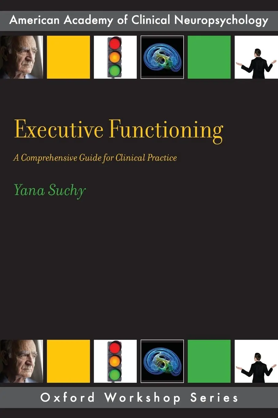 Cover: 9780199890323 | Executive Functioning | A Comprehensive Guide for Clinical Practice