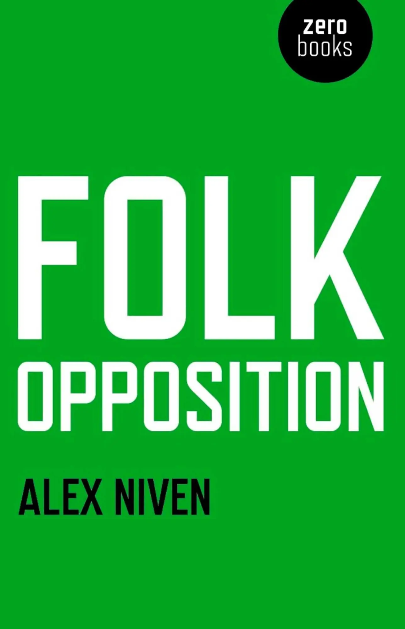 Cover: 9781780990323 | Folk Opposition | Alex Niven | Taschenbuch | Englisch | 2011