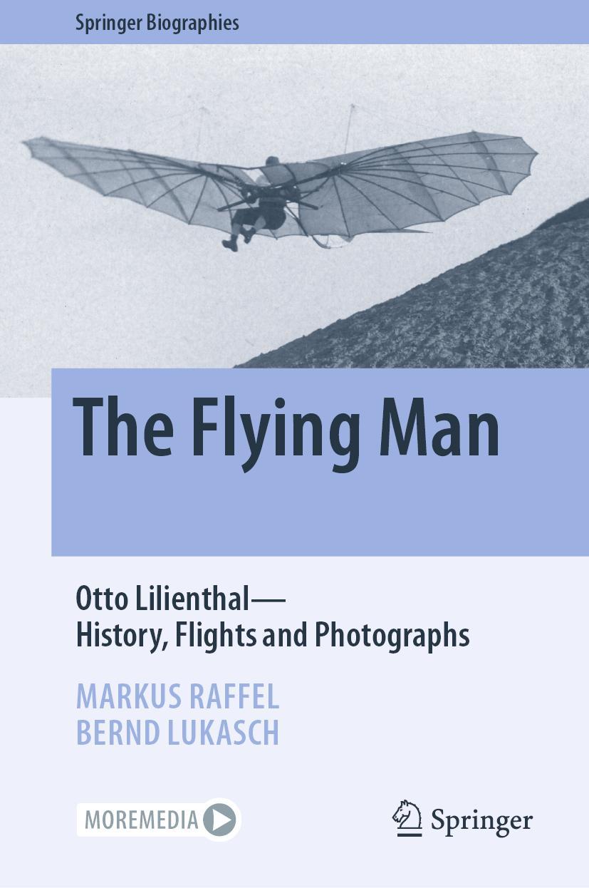 Cover: 9783030950323 | The Flying Man | Otto Lilienthal-History, Flights and Photographs
