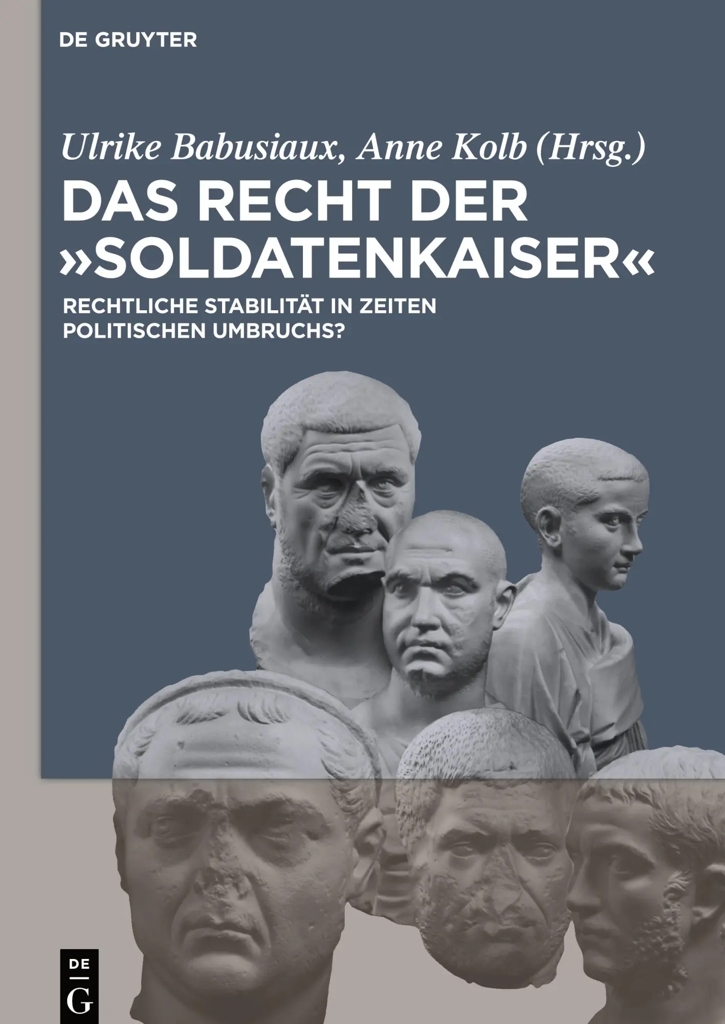 Cover: 9783050060323 | Das Recht der 'Soldatenkaiser' | Ulrike Babusiaux (u. a.) | Buch