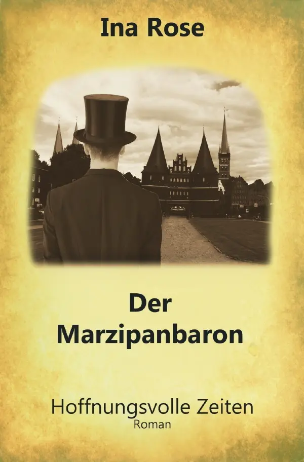 Cover: 9783565100323 | Der Marzipanbaron Teil III - Trilogie | Hoffnungsvolle Zeiten. DE